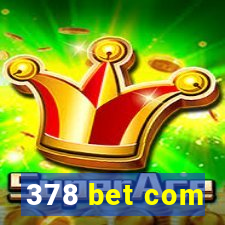 378 bet com